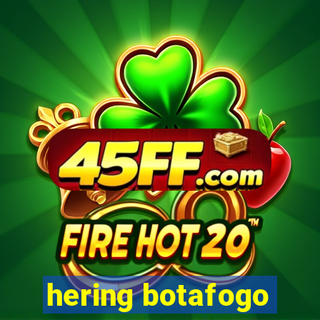 hering botafogo